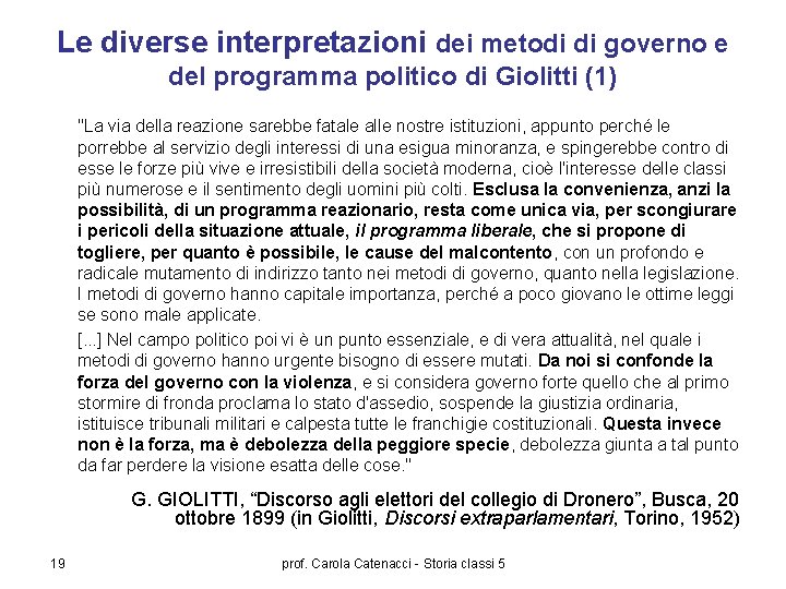 Le diverse interpretazioni dei metodi di governo e del programma politico di Giolitti (1)