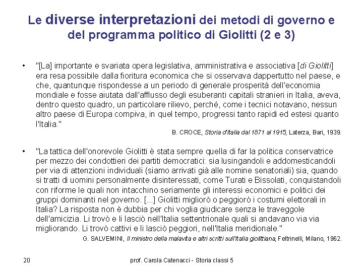 Le diverse interpretazioni dei metodi di governo e del programma politico di Giolitti (2