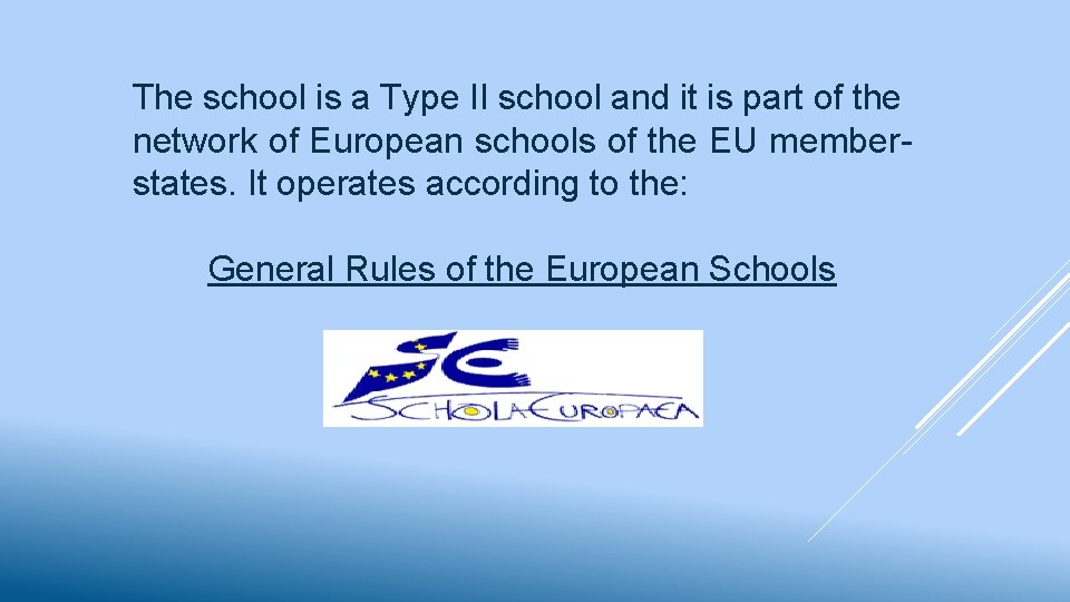 The school is a Type II school and it is part of the network