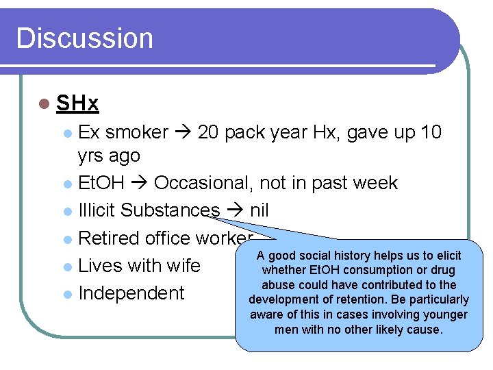 Discussion l SHx Ex smoker 20 pack year Hx, gave up 10 yrs ago