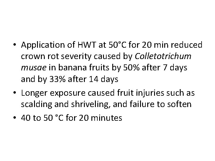  • Application of HWT at 50°C for 20 min reduced crown rot severity