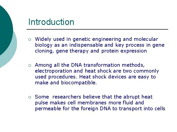 Introduction ¡ Widely used in genetic engineering and molecular biology as an indispensable and