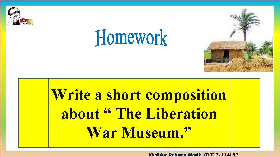 Write a short composition about “ The Liberation War Museum. ” Khalidur Rahman Manik_01712