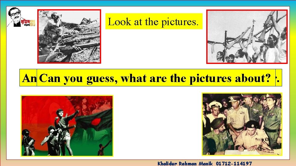 Look at the pictures. Ans: Can Theyou pictures guess, are what about are the