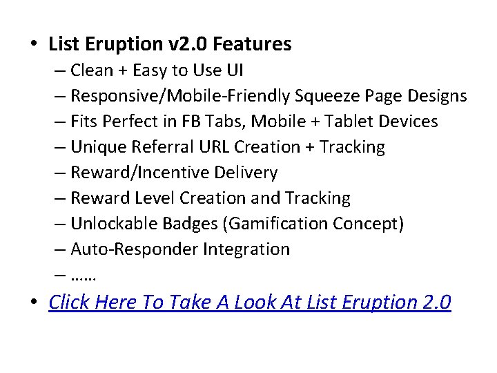  • List Eruption v 2. 0 Features – Clean + Easy to Use