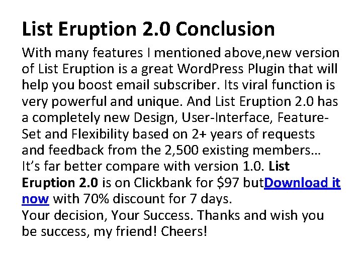 List Eruption 2. 0 Conclusion With many features I mentioned above, new version of