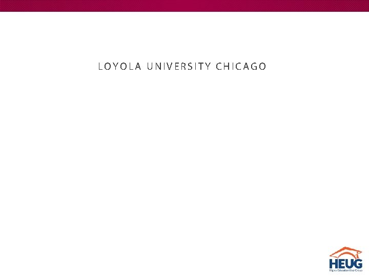 LOYOLA UNIVERSITY CHICAGO 