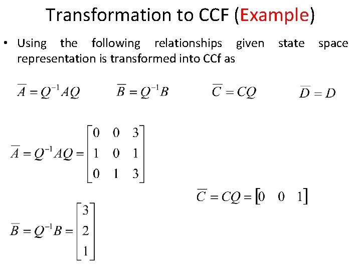 Transformation to CCF (Example) • Using the following relationships given representation is transformed into