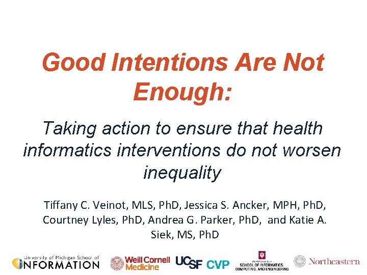 Good Intentions Are Not Enough: Taking action to ensure that health informatics interventions do