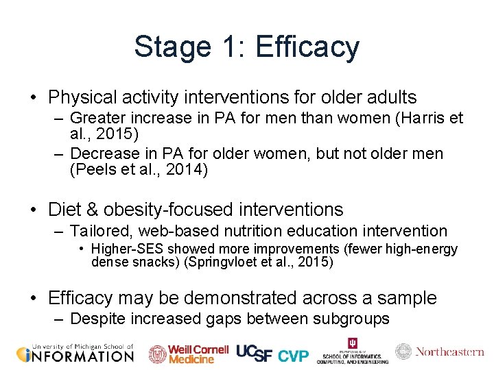 Stage 1: Efficacy • Physical activity interventions for older adults – Greater increase in