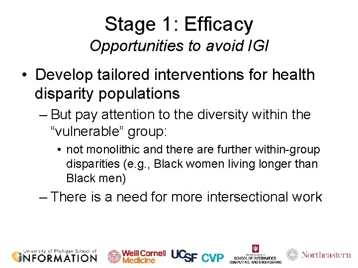 Stage 1: Efficacy Opportunities to avoid IGI • Develop tailored interventions for health disparity