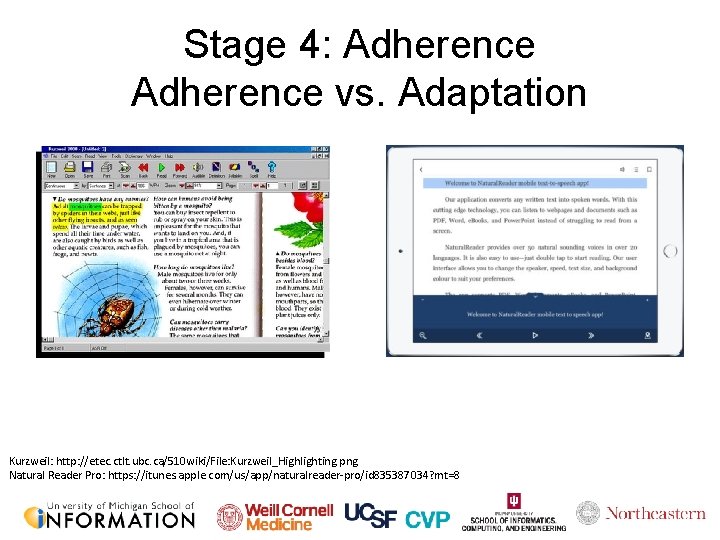 Stage 4: Adherence vs. Adaptation Kurzweil: http: //etec. ctlt. ubc. ca/510 wiki/File: Kurzweil_Highlighting. png