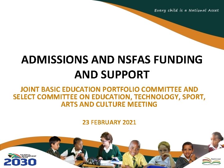 ADMISSIONS AND NSFAS FUNDING AND SUPPORT JOINT BASIC EDUCATION PORTFOLIO COMMITTEE AND SELECT COMMITTEE