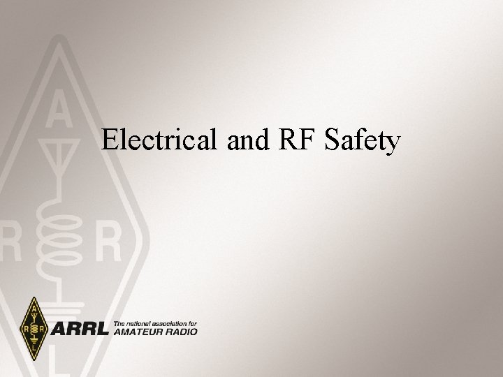 Electrical and RF Safety 
