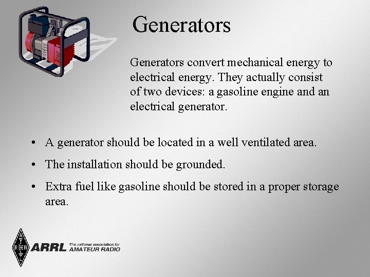 Generators convert mechanical energy to electrical energy. They actually consist of two devices: a