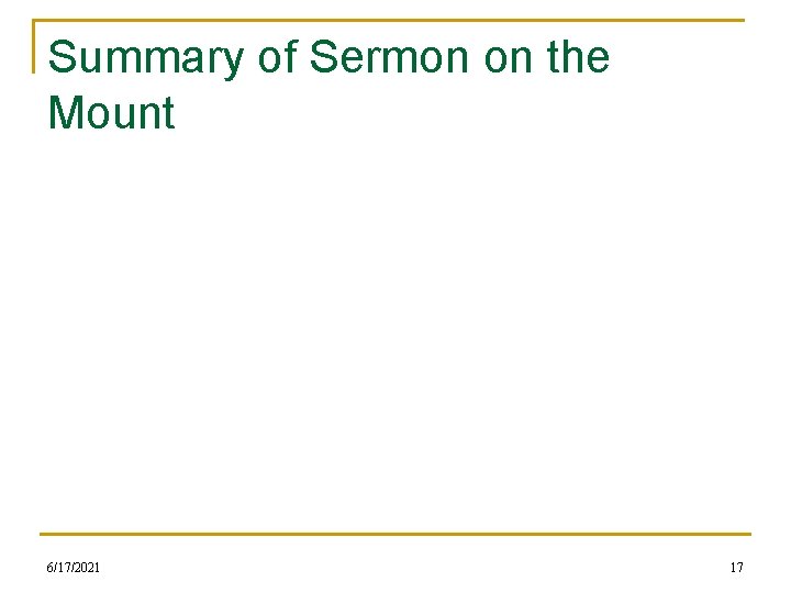 Summary of Sermon on the Mount 6/17/2021 17 