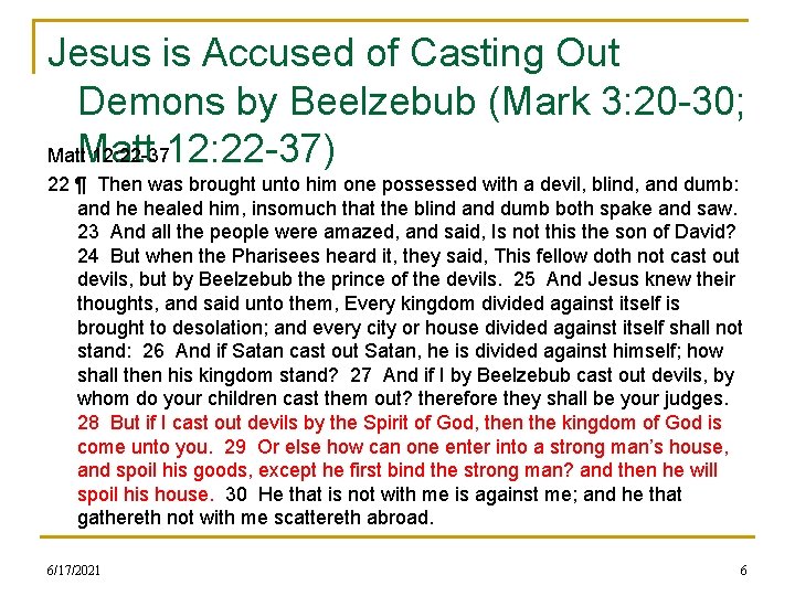 Jesus is Accused of Casting Out Demons by Beelzebub (Mark 3: 20 -30; Matt