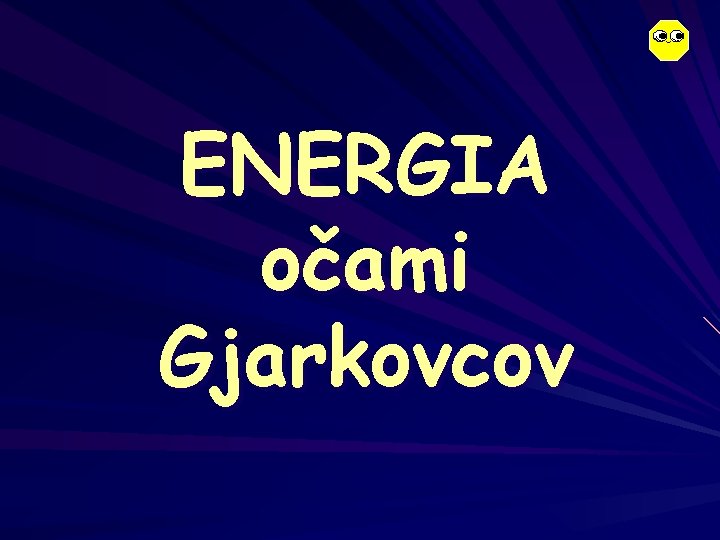 ENERGIA očami Gjarkovcov 