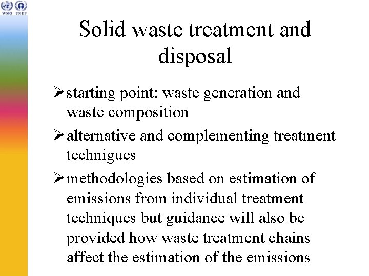 Solid waste treatment and disposal Ø starting point: waste generation and waste composition Ø