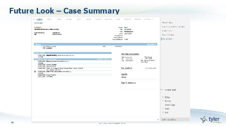 Future Look – Case Summary 42 © Tyler Technologies 2016 