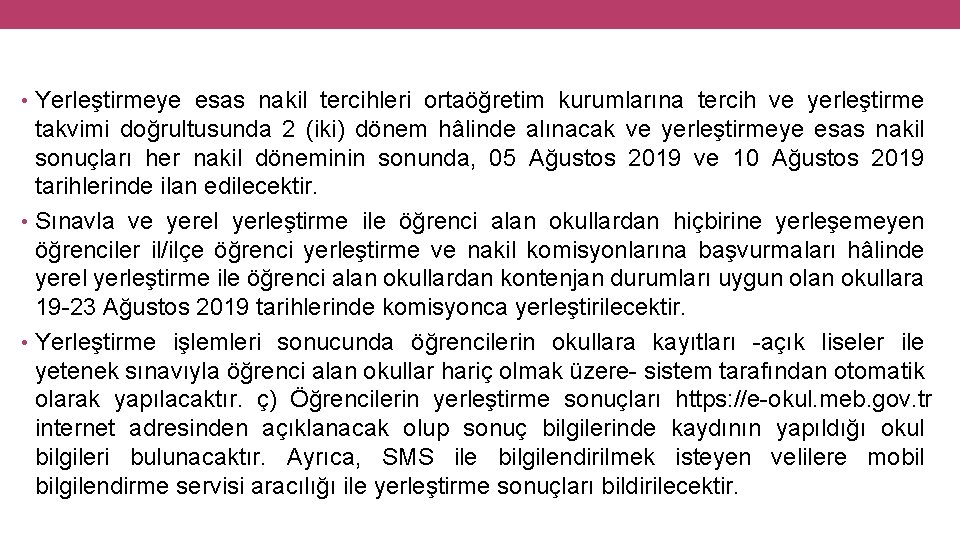  • Yerleştirmeye esas nakil tercihleri ortaöğretim kurumlarına tercih ve yerleştirme takvimi doğrultusunda 2