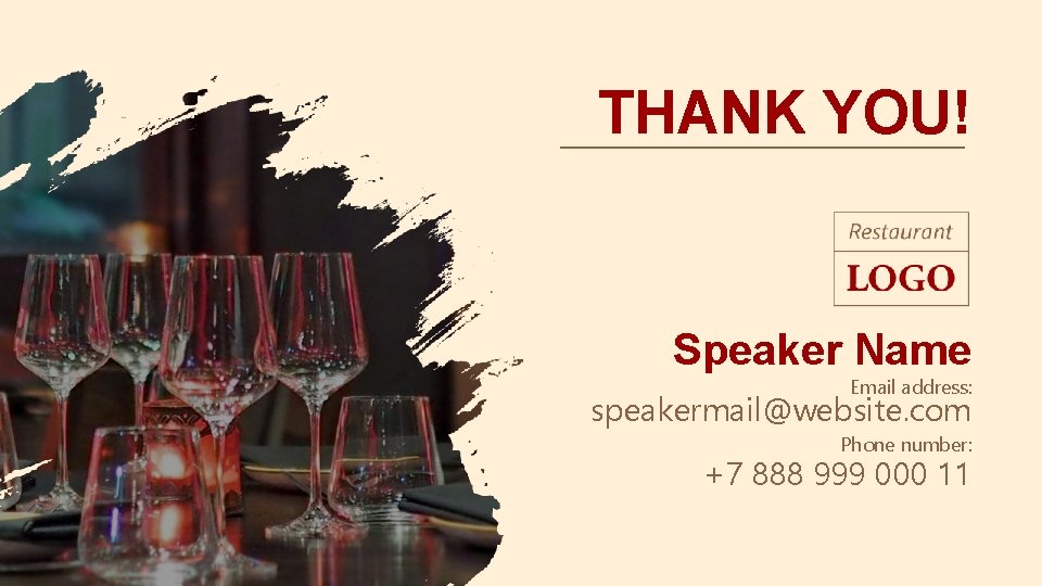 THANK YOU! Speaker Name Email address: speakermail@website. com Phone number: +7 888 999 000