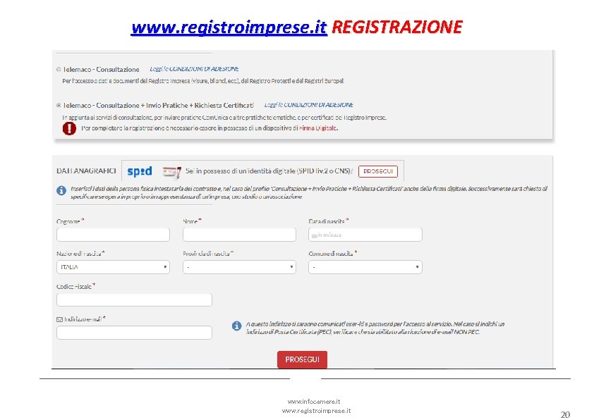 www. registroimprese. it REGISTRAZIONE In entrambi i casi illustrati (prima iscrizione o estensione dell’accesso