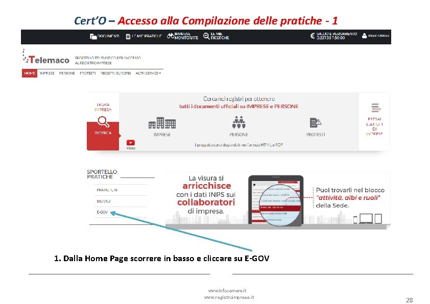 Cert’O – Accesso alla Compilazione delle pratiche - 1 1. Dalla Home Page scorrere