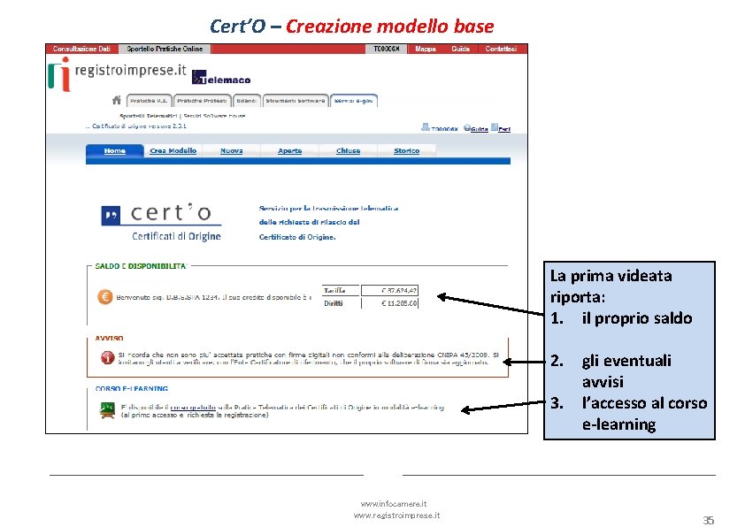 Cert’O – Creazione modello base La prima videata riporta: 1. il proprio saldo 2.