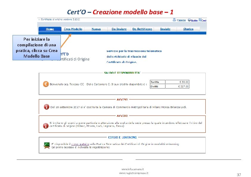 Cert’O – Creazione modello base – 1 Per iniziare la compilazione di una pratica,