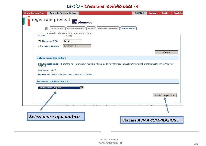 Cert’O – Creazione modello base - 4 Selezionare tipo pratica Cliccare AVVIA COMPILAZIONE www.