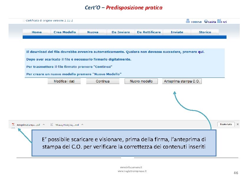 Cert’O – Predisposizione pratica E’ possibile scaricare e visionare, prima della firma, l’anteprima di