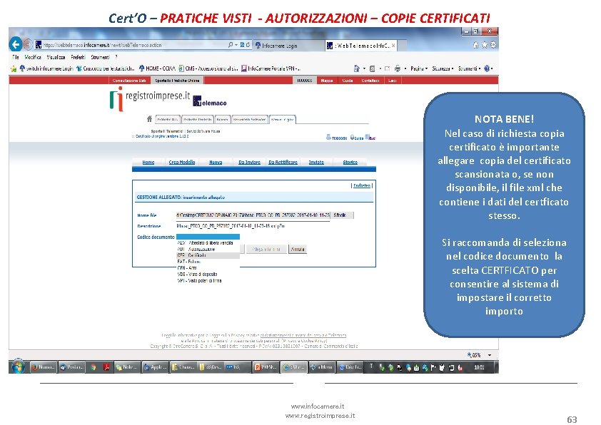 Cert’O – PRATICHE VISTI - AUTORIZZAZIONI – COPIE CERTIFICATI ) NOTA BENE! Nel caso