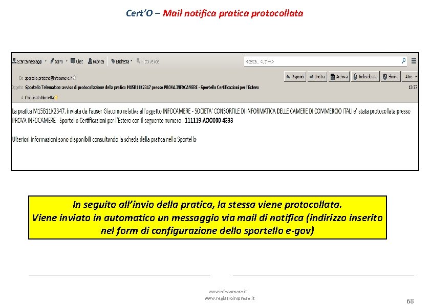 Cert’O – Mail notifica pratica protocollata In seguito all’invio della pratica, la stessa viene