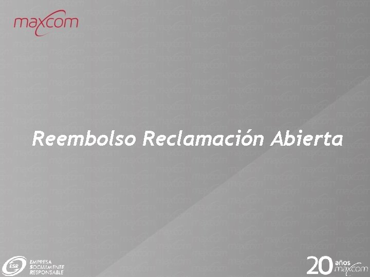 Reembolso Reclamación Abierta 