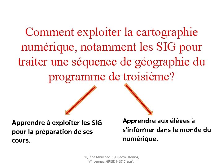 Comment exploiter la cartographie numérique, notamment les SIG pour traiter une séquence de géographie