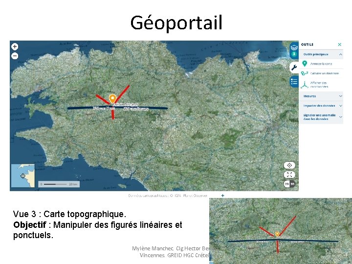 Géoportail Vue 3 : Carte topographique. Objectif : Manipuler des figurés linéaires et ponctuels.