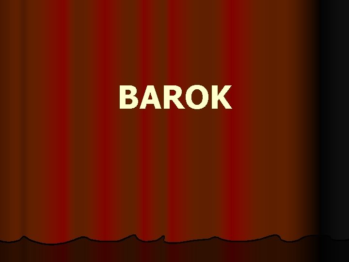 BAROK 
