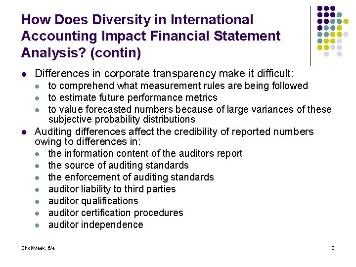 How Does Diversity in International Accounting Impact Financial Statement Analysis? (contin) l Differences in How Does Diversity in International Accounting Impact Financial Statement Analysis? (contin) l Differences in
