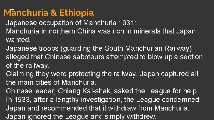 Manchuria & Ethiopia Japanese occupation of Manchuria 1931: Manchuria in northern China was rich