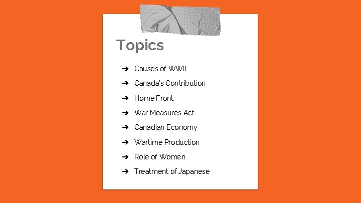 Topics ➔ Causes of WWII ➔ Canada’s Contribution ➔ Home Front ➔ War Measures