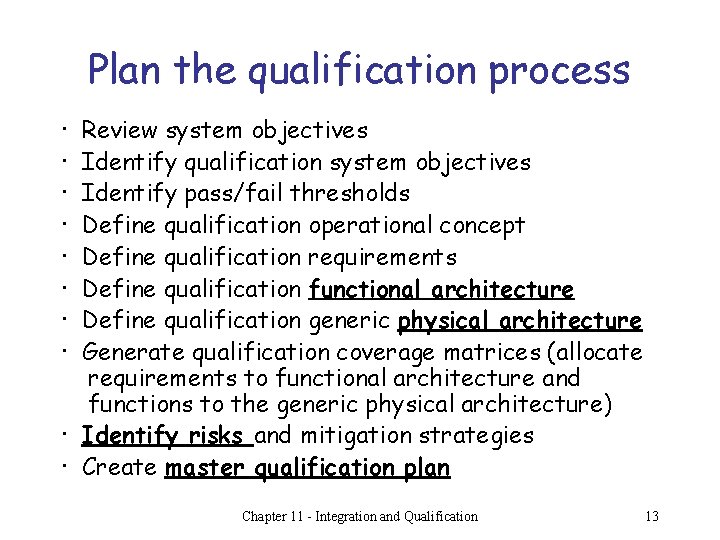 Plan the qualification process · · · · Review system objectives Identify qualification system