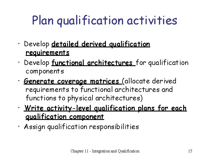 Plan qualification activities · Develop detailed derived qualification requirements · Develop functional architectures for