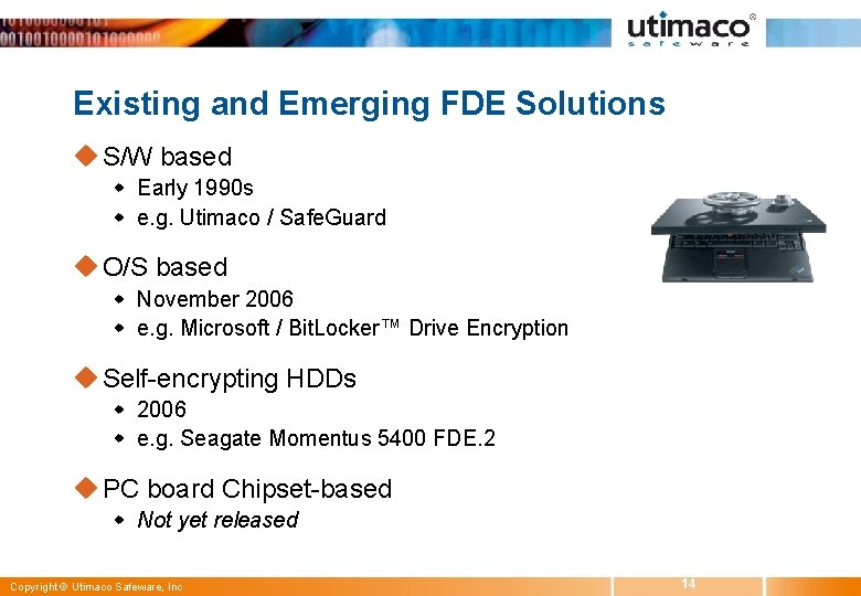 Existing and Emerging FDE Solutions u S/W based w Early 1990 s w e.