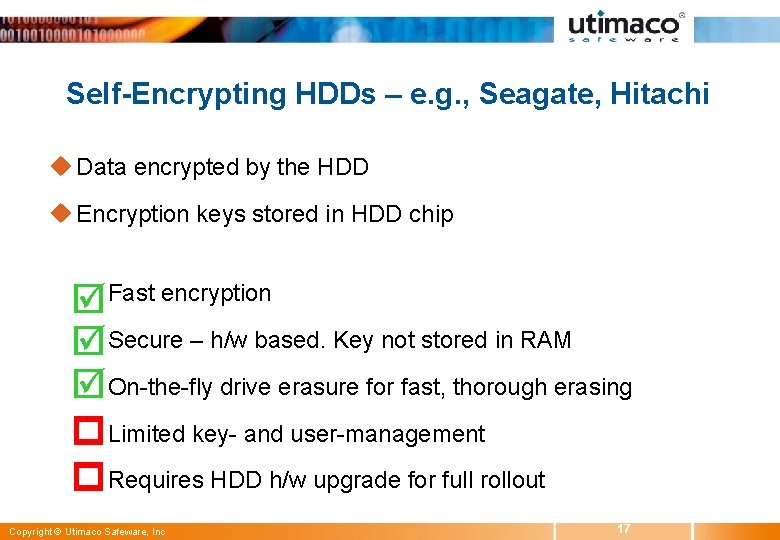 Self-Encrypting HDDs – e. g. , Seagate, Hitachi u Data encrypted by the HDD