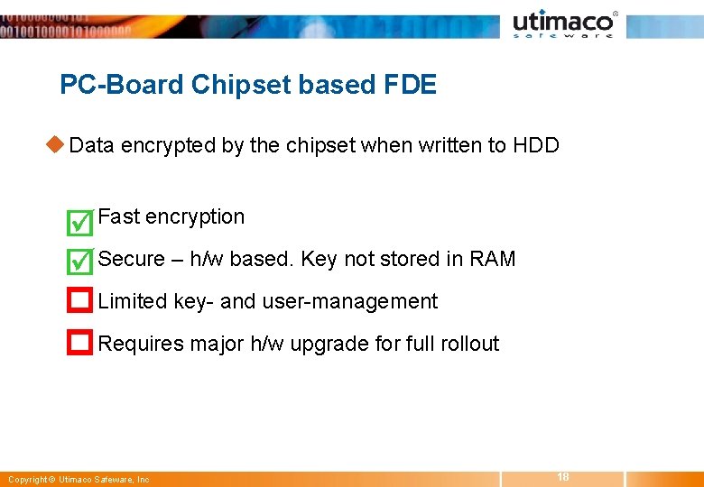 PC-Board Chipset based FDE u Data encrypted by the chipset when written to HDD