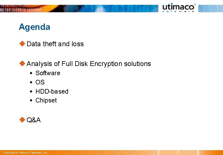 Agenda u Data theft and loss u Analysis of Full Disk Encryption solutions w