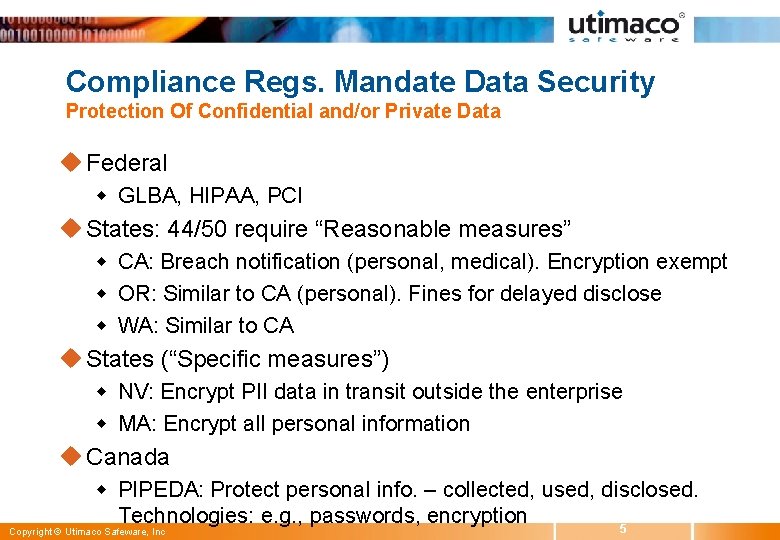 Compliance Regs. Mandate Data Security Protection Of Confidential and/or Private Data u Federal w