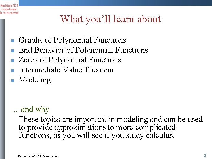 What you’ll learn about n n n Graphs of Polynomial Functions End Behavior of