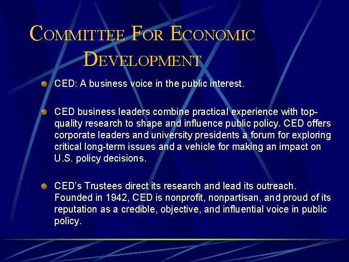 COMMITTEE FOR ECONOMIC DEVELOPMENT CED: A business voice in the public interest. CED business